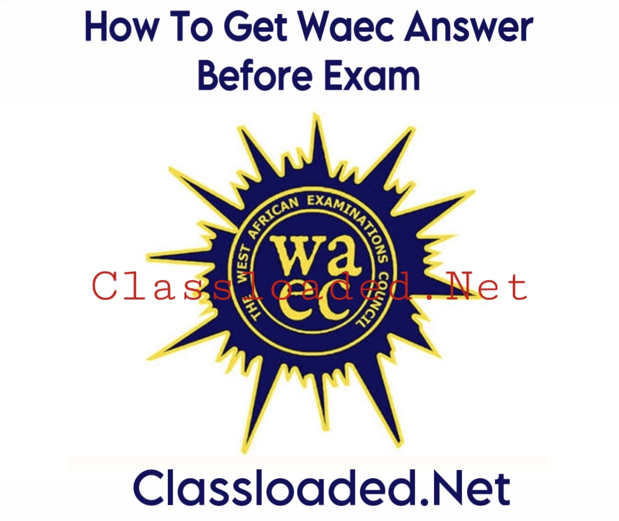 How to Get Waec (GCE) Questions & Answer Before Exam | Get Waec Runz Before Exam
